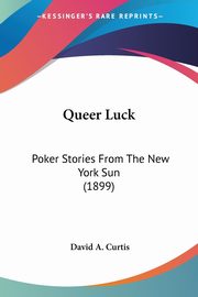 Queer Luck, Curtis David A.