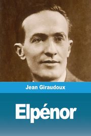 Elpnor, Giraudoux Jean