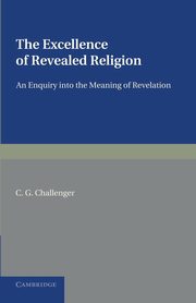 The Excellence of Revealed Religion, Challenger C. G.