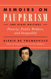 Memoirs on Pauperism and Other Writings, de Tocqueville Alexis