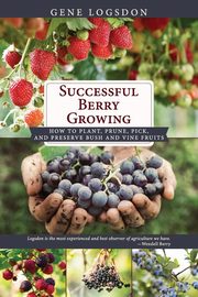 Successful Berry Growing, Logsdon Gene