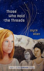 Those who hold the threads, Allen Joyce