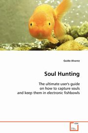 ksiazka tytu: Soul Hunting autor: Alvarez Guido