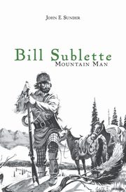 Bill Sublette, Sunder John E.