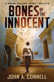 Bones of the Innocent, Connell John A.