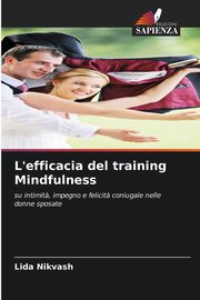 L'efficacia del training Mindfulness, Nikvash Lida