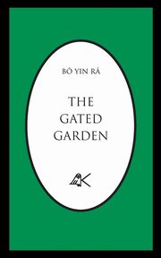 The Gated Garden, B  Yin R