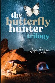 The Butterfly Hunter Trilogy [Boxed Set], Bozza Julie