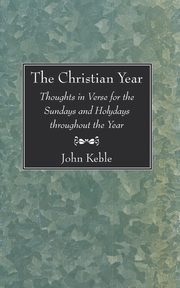 The Christian Year, Keble John