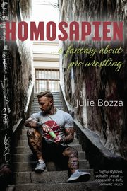 Homosapien, Bozza Julie