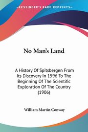 No Man's Land, Conway William Martin