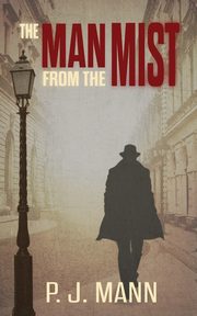 The Man From The Mist, Mann P.  J.