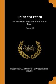 ksiazka tytu: Brush and Pencil autor: Morton Frederick William