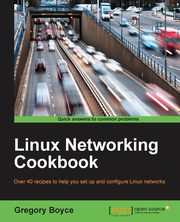 Linux Networking Cookbook, Boyce Gregory