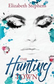 The Hunting Town (interracial mafia romantic suspense), Stephens Elizabeth