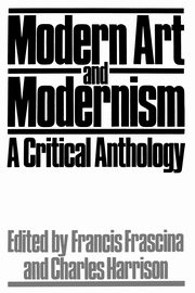 ksiazka tytu: Modern Art and Modernism autor: Paul Deirdre