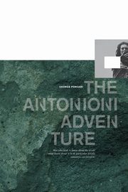 The Antonioni Adventure, Porcari George