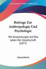 ksiazka tytu: Beitrage Zur Anthropologie Und Psychologie autor: Reich Eduard