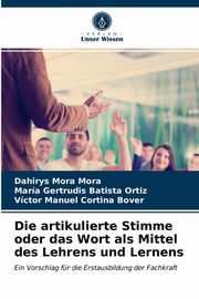 Die artikulierte Stimme oder das Wort als Mittel des Lehrens und Lernens, Mora Mora Dahirys