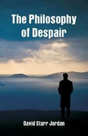 The Philosophy of Despair, Jordan David Starr