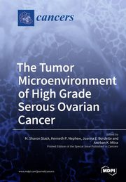 The Tumor Microenvironment of High Grade Serous Ovarian Cancer, 