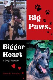 ksiazka tytu: Big Paws, Bigger Heart autor: Loveless Jim