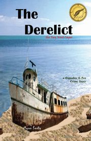 The Derelict  -  the Key West Caper, Ferdig Myron E