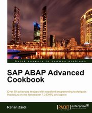 SAP ABAP Advanced Cookbook, Zaidi Rehan
