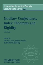 Novikov Conjectures, Index Theorems, and Rigidity, 