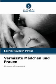 ksiazka tytu: Vermisste Mdchen und Frauen autor: Pawar Sachin Navnath