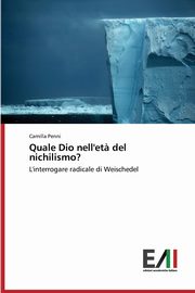 Quale Dio nell'et? del nichilismo?, Penni Camilla