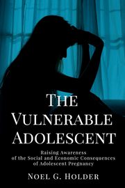 ksiazka tytu: The Vulnerable Adolescent autor: Holder Noel