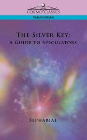 The Silver Key, Sepharial