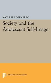 ksiazka tytu: Society and the Adolescent Self-Image autor: Rosenberg Morris