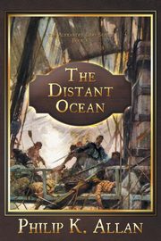 The Distant Ocean, Allan Philip K.