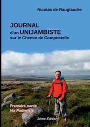 Journal d'un unijambiste (2?me dition), de Rauglaudre Nicolas