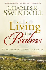 Living the Psalms, Swindoll Charles R