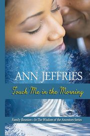 Touch Me in the Morning, Jeffries Ann