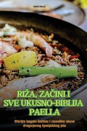 RIA, ZAINI I SVE UKUSNO-BIBLIJA PAELLA, NIKO MILI