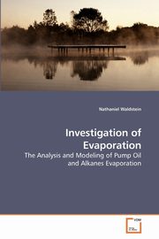 Investigation of Evaporation, Waldstein Nathaniel