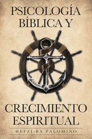 Psicologa Bblica y Crecimiento Espiritual, PALOMINO HEFZI-BA