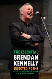 The Essential Brendan Kennelly, Kennelly Brendan