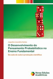 O Desenvolvimento do Pensamento Probabilstico no Ensino Fundamental, Santos Jaqueline Lixandr?o