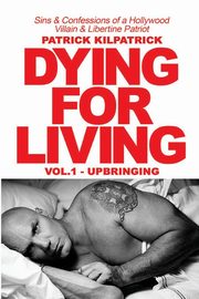 DYING FOR A LIVING, Kilpatrick Patrick