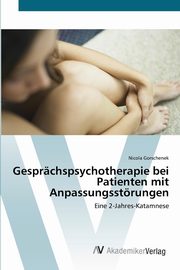 ksiazka tytu: Gesprchspsychotherapie bei Patienten mit Anpassungsstrungen autor: Gorschenek Nicola