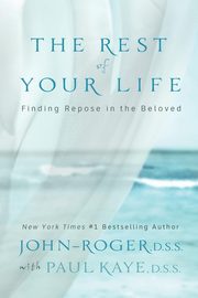 The Rest of Your Life, John-Roger