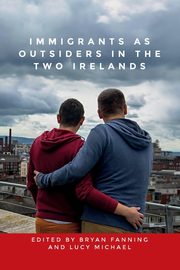 ksiazka tytu: Immigrants as outsiders in the two Irelands autor: 