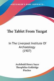 The Tablet From Yuzgat, Sayce Archibald Henry