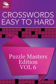 Crosswords Easy To Hard, Speedy Publishing LLC