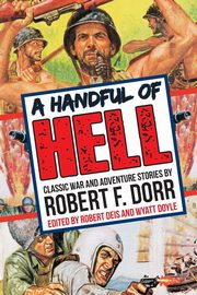 A Handful of Hell, Dorr Robert F.